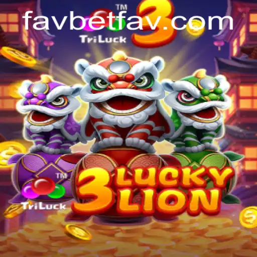 Exploring the Excitement of 3LUCKYLION on Favbet