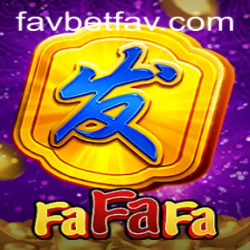 Exploring the Thrills of FaFaFa: A Slot Experience at Favbet